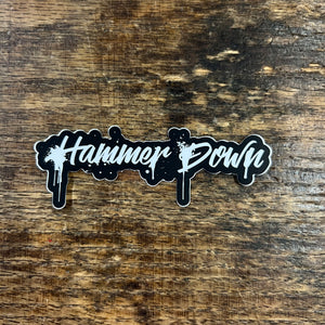 Hammer Down "Drip" Sticker - White and Black